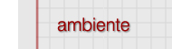 Ambiente